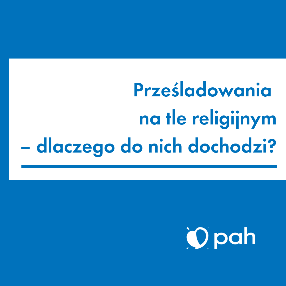Prześladowania na tle religijnym – dlaczego się dzieją?